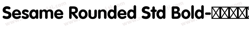 Sesame Rounded Std Bold字体转换